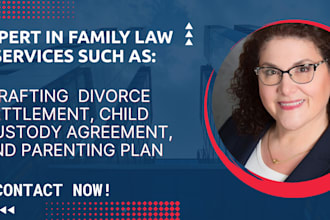 draft your divorce settlement, child custody agreement, and parenting plan