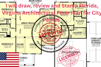 draw,review and stamp florida, virginia architectural floor plan for city permit