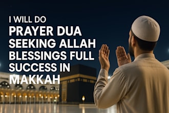 do prayer dua seeking allah blessings full success in makkah