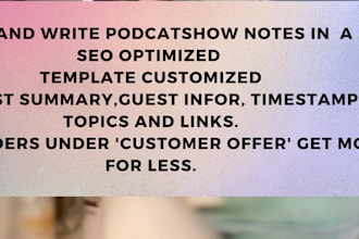 create SEO optimized podcast show notes and summaries