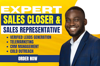 be your high ticket sales closer sales agent sales rep VA cold caller