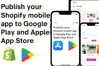 publish your shopify mobile app to google play store and apple app store