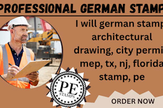 do german stamp, architectural drawing, city permit, mep,tx,nj,florida stamp pe