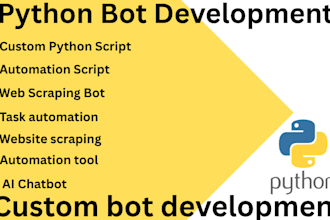 develop custom python bot, automation script, ai chatbot, web scraping bot
