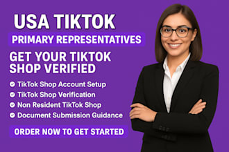 be your usa business representatives to assist with tiktok shop verification
