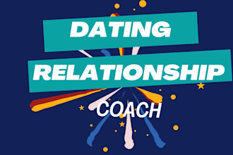 be your dating coach and relationship mentor