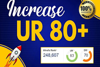 increase ur domain rating dr ahref url rating ur moz domain authority da 80 plus