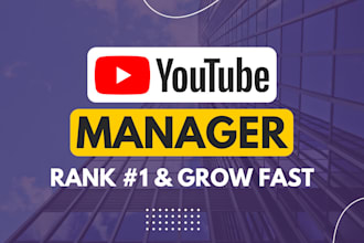 be youtube channel growth manager with SEO and organic video promotion