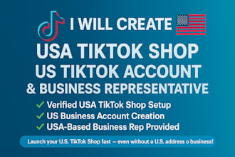 create USA tiktok shop US tiktok account USA tiktok shop business repesentative