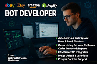 build ebay bot, etsy bot ,amazon bot, auto listing bot, shopify bot, vinted bot