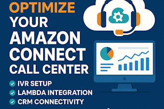 design and optimize your amazon connect call center and call center campaign