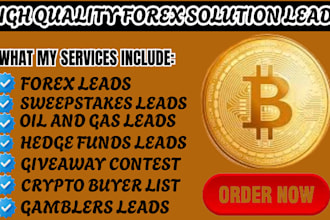 give fresh hot forex leads, sweepstakes leads, hedge funds lists, gambler leads