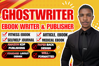 be your ebook ghostwriter for selfhelp, health, fitness, and medical book writer