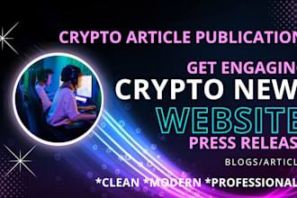 create and publish seo crypto article, news, blog with backlink, press release