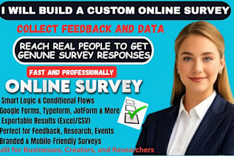 build an online survey to collect data and feedback