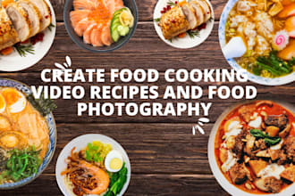 create tasty food cooking video recipes and shoot food photography for business