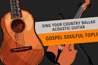 sing your country ballad acoustic guitar gospel soulful topline