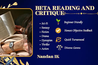 beta read novels, memoirs, or stories of any genre and give honest reviews