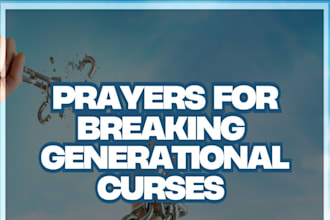 do powerful warfare prayer against generational bondage