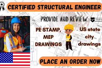 provide, review pe stamp, mep, seal, signature for your US state city drawings