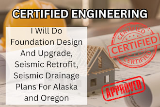 foundation upgrade, seismic retrofit, seismic drainage plan for alaska, oregon