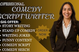 write a stand up comedy script, youtube video script, film screenplay