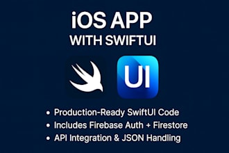 develop your ios app using swiftui with firebase and API integration