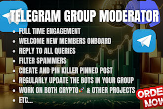 be your telegram group moderator and community manager