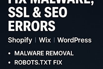 fix malware, domain SSL, and robots txt errors on wix, shopify, and wordpress