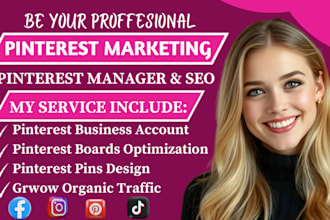do pinterest marketing manager, design seo optimized, create pin and boards
