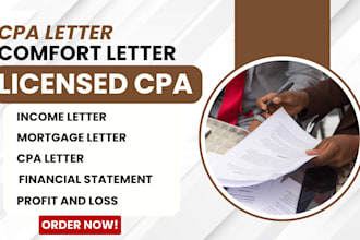 do an income letter, a licensed CPA letter mortgage, verified income letter