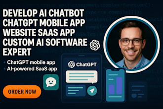develop ai chatbot chatgpt mobile app website saas app custom ai software expert