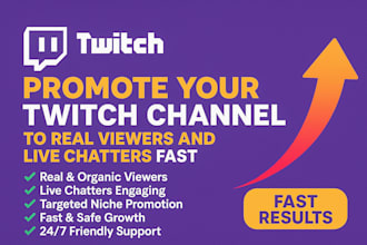promote your twitch channel to real viewers and live chatters fast