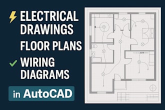 do draw set of electrical drawings, schemes and floor plans using autocad