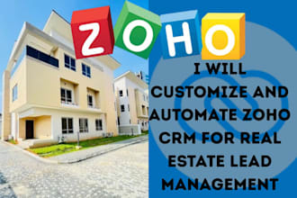 customize and automate zoho CRM for real estate lead management