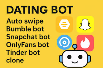 dating bot, auto swipe bumble bot, snapchat bot , onlyfans bot, tinder bot clone