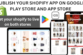 publish your shopify app to goggle play store and apple store