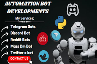 develop automated custom twitter x bot, discord mass dm bot, reddit bot, API bot