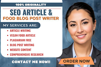 write engaging  seo article, blog post, food blog post and website content