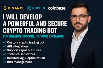 develop a powerful and secure crypto trading bot for binance, kucoin, exchange