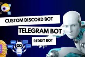 build automated custom telegram bot, twitter x bot, reddit bot, discord mass bot