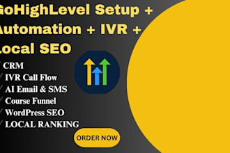 setup gohighlevel automations, IVR, course funnel, local and hybrid SEO