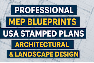 do professional mep blueprint, USA stamped plan, architectural, landscape design