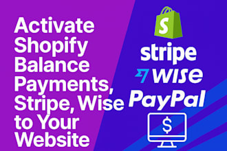 activate shopify balance payments  stripe wise paypal to your website