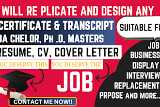 replicate, design any degree, diploma, ged certificate, resume, CV for interview