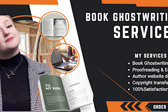be your ebook writer and ghostwriter for non fiction, fiction, self help ebook
