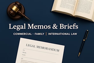draft legal memos and briefs on commercial, family or international law
