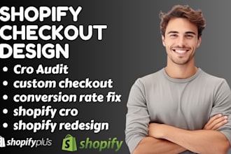 do shopify checkout design shopify cro audit custom checkout conversion rate fix