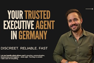 handle exclusive sourcing and confidential tasks in germany for you