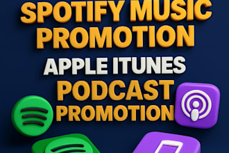 do organic spotify music promotion apple itune  podcast promotion